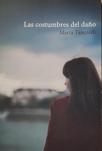 Las costumbres del daño