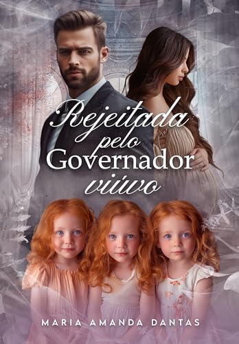 Rejeitada Pelo Governador Viúvo : ( As trigêmeas cupidos)