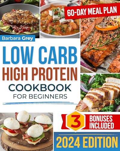 Low Carb High Protein Cookbook: Healthy, Quick, and Flavorful Low-Carb, Protein-Rich Recipes to Shed Pounds and Build Muscle — Secret Tips to Feel Amazing in Just 28 Days
