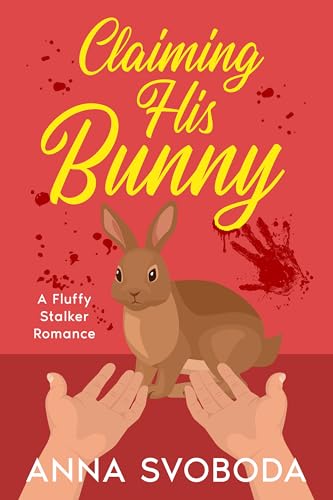 Claiming His Bunny (Stockholm Syndrome for the Win #1)