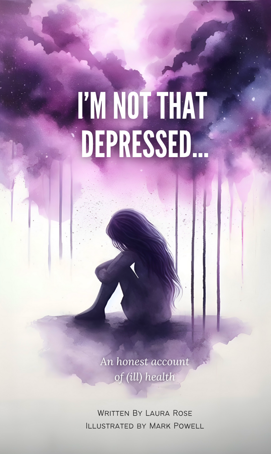 I'm Not That Depressed: An honest account of (ill) health