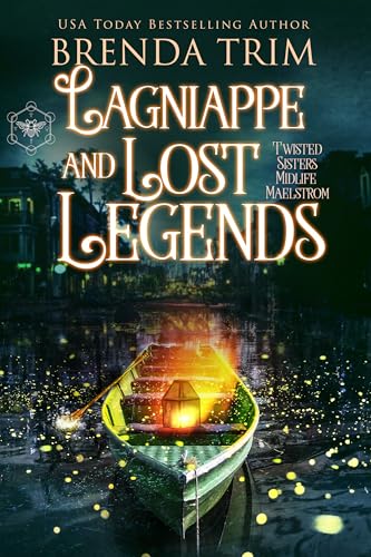 Langiappe & Lost Legends (Twisted Sisters Midlife Maelstrom, #13)