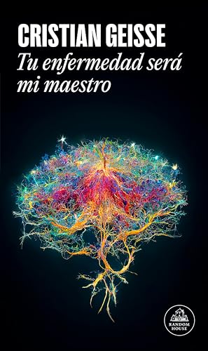 Tú enfermedad será mi maestro