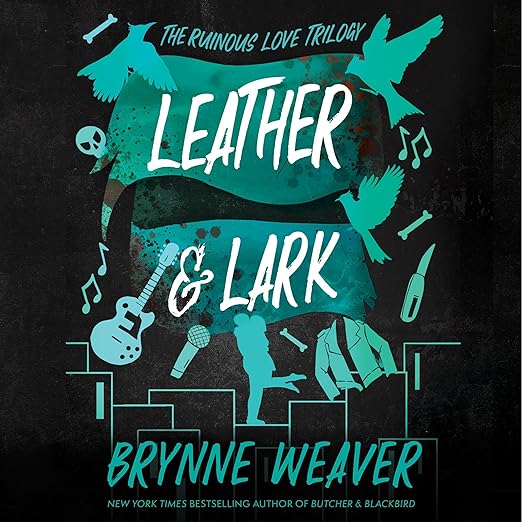 Leather & Lark (The Ruinous Love Trilogy, #2)