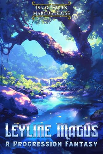 Leyline Magus: An Isekai Progression Fantasy