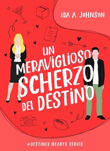Un meraviglioso scherzo del destino (Destined Hearts Series Vol. 1)
