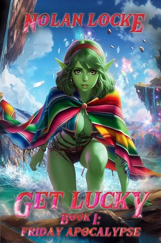 Get Lucky Book 1: Friday Apocalypse
