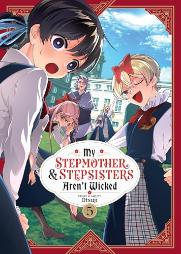 My Stepmother and Stepsisters Aren't Wicked Vol. 5 (My Stepmother & Stepsisters Aren't Wicked)