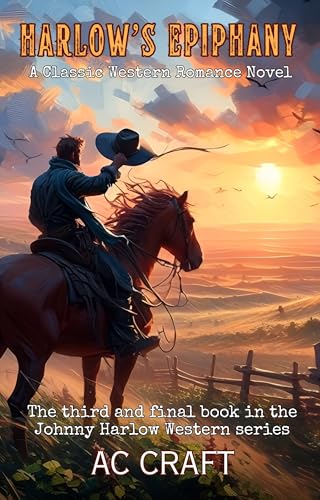 Harlow’s Epiphany: A Classic Western Romance Novel