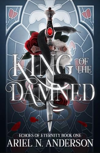 King of the Damned (Echoes of Eternity Book 1)