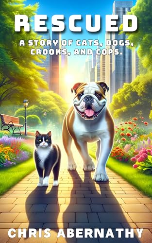 Rescued: A Story of Cats, Dogs, Crooks, and Cops