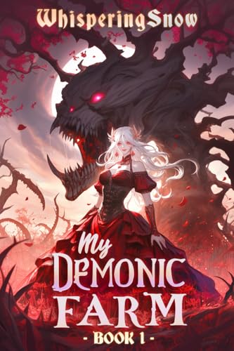 My Demonic Farm: A Progression Fantasy LitRPG Light Novel
