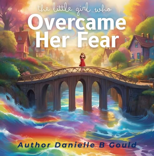 The Little Girl Who Overcame Her Fear