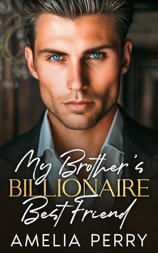 My Brother's Billionaire Best Friend