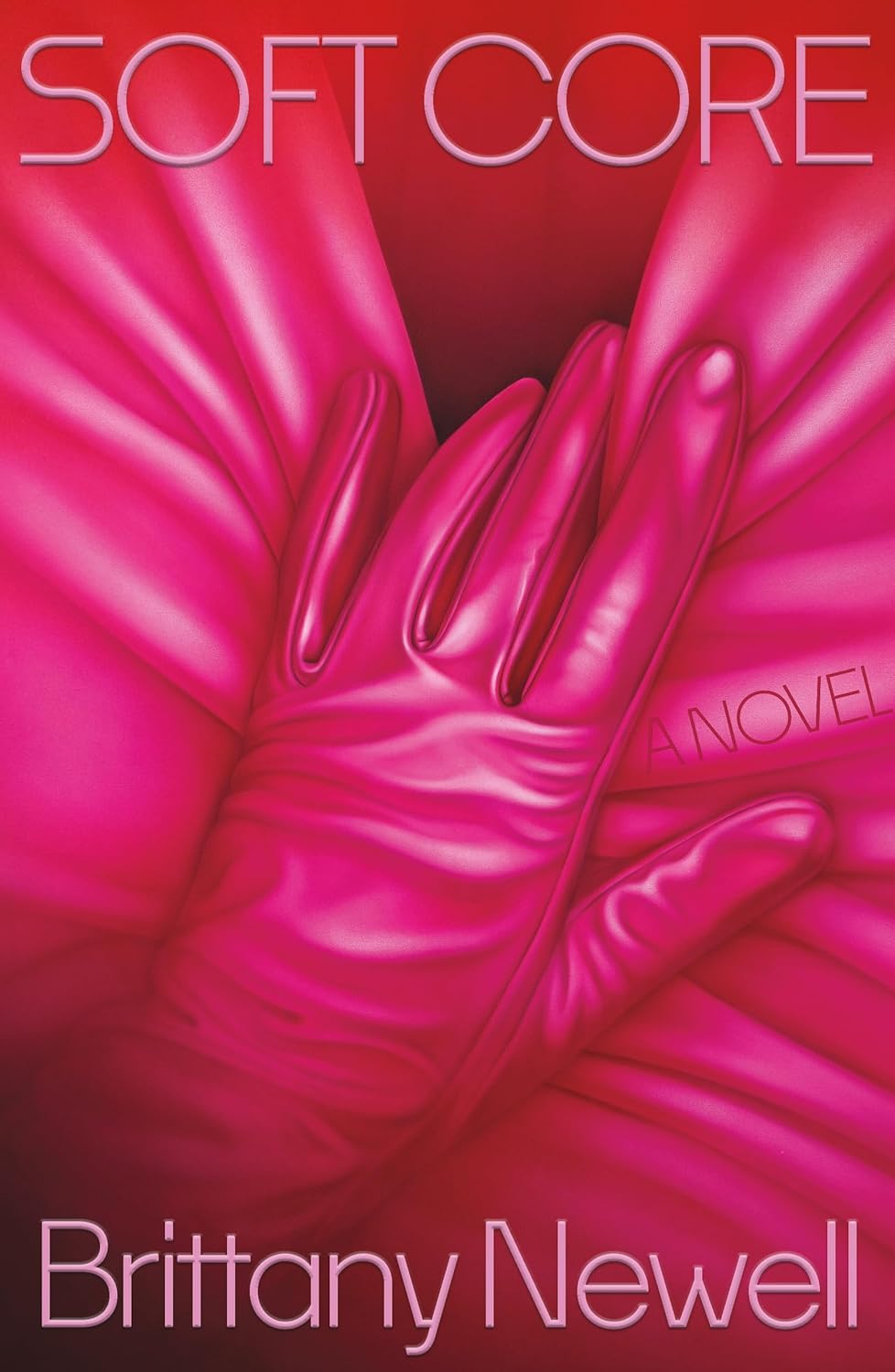 Soft Core by Brittany Newell | Goodreads