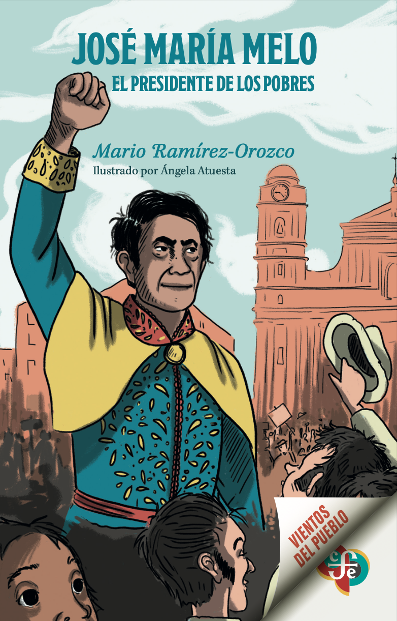 José María Melo. El presidente de los pobres