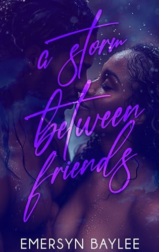 A Storm Between Friends