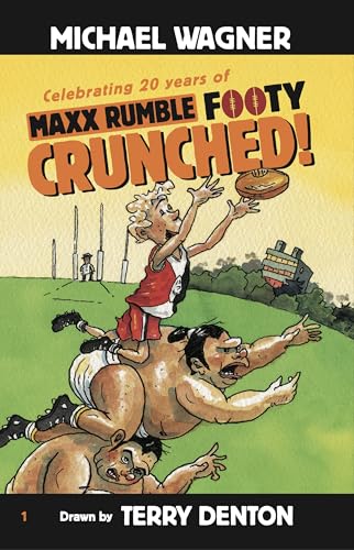 Max Rumble Maxx Rumble Footy 1 CRUNCHED!: 20th Anniversary Edition by Michael ...