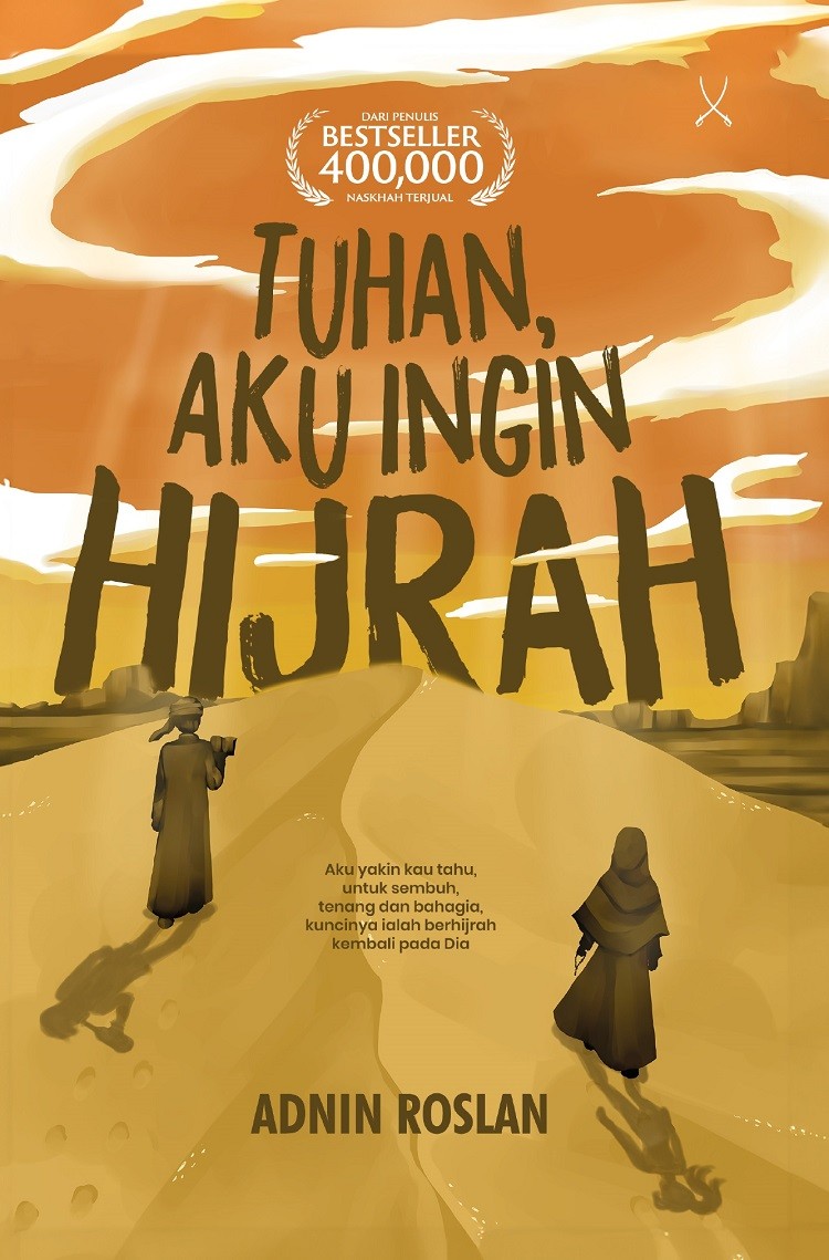 Tuhan, Aku Ingin Hijrah