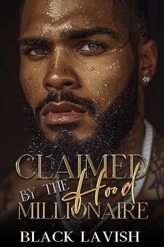 Claimed By The Hood Millionaire