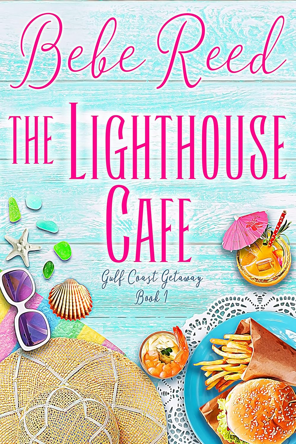 The Lighthouse Cafe (Gulf Coast Getaway #1) by Bebe Reed | Goodreads