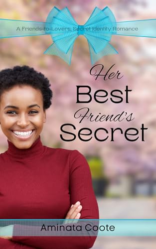 Her Best Friend's Secret: A Friends-to-Lovers, Secret Identity Romance
