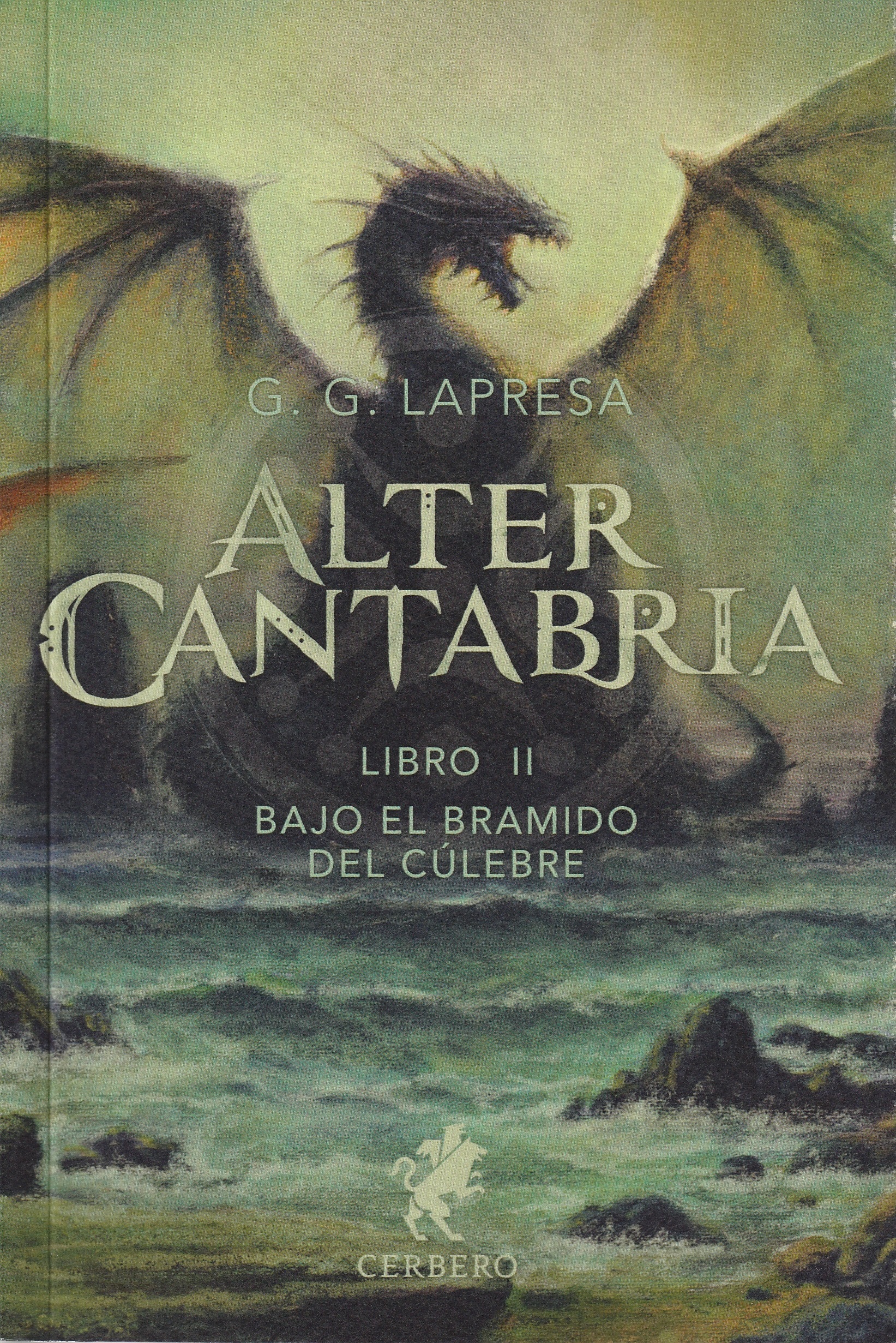 Alter Cantabria: Libro II. Bajo el bramido del Cúlebre