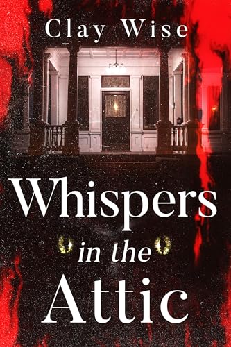 Whispers in the Attic: A Riveting Haunted House Mystery Boxset
