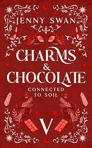 Charms & Chocolate – Connected to Soil: Paranormal Women's Fiction Series