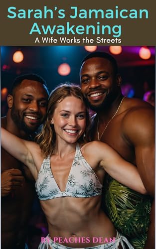 Sarah’s Jamaican Awakening: A Wife Works the Streets