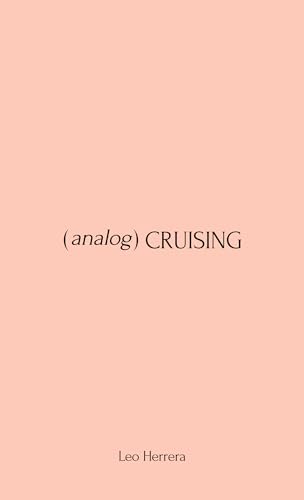 (analog) Cruising: a manual