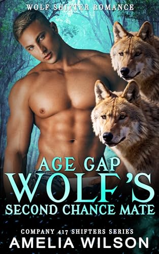 Age Gap Wolf's Second Chance Mate: Paranormal Wolf Shifter Romance
