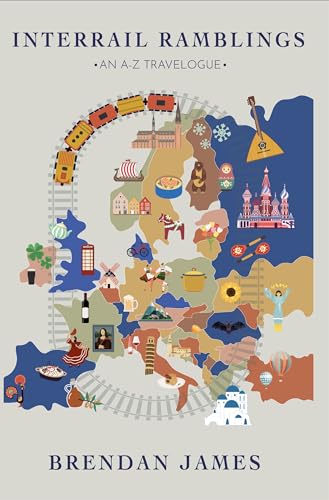 Interrail Ramblings: An A-Z Travelogue