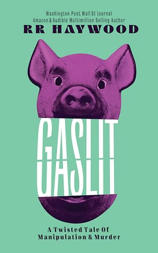 GASLIT: An absolutely gripping psychological thriller packed with a twist you won't see coming