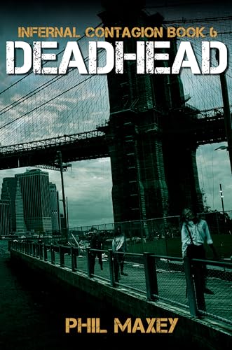 Deadhead: A Zombie Apocalypse Thriller