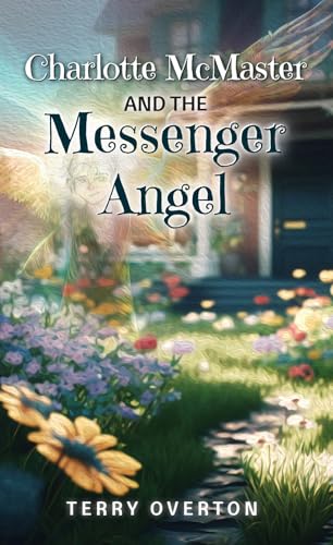 Charlotte McMaster and the Messenger Angel