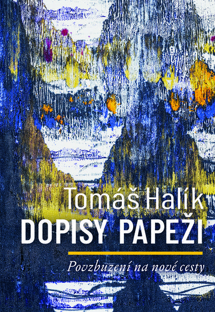 Dopisy papeži: Povzbuzení na nové cesty
