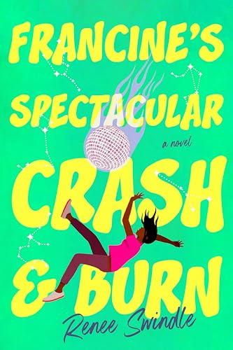 Francine's Spectacular Crash and Burn: A Novel