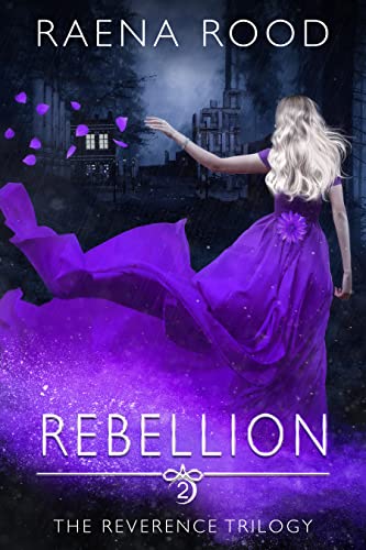 Rebellion (The Reverence Trilogy Book 2)