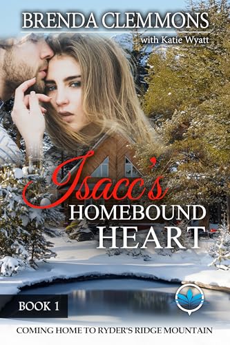 Isaac's Homebound Heart: Inspirational Contemporary Western Romance