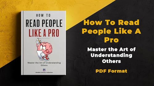 How To Read People Like A Pro: Master the Art of Understanding Others