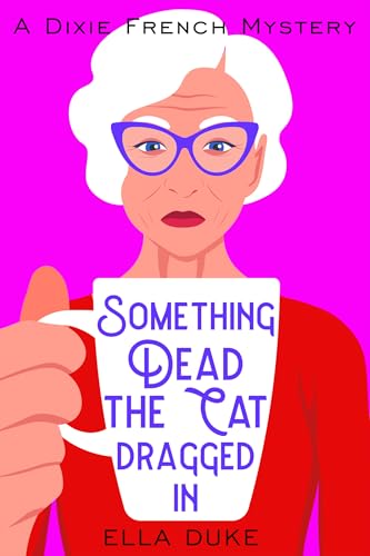 Something Dead the Cat Dragged In