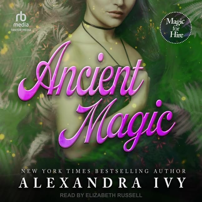Ancient Magic by Alexandra Ivy | Goodreads