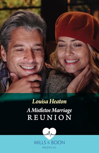 A Mistletoe Marriage Reunion (Christmas North and South, Book 2)
