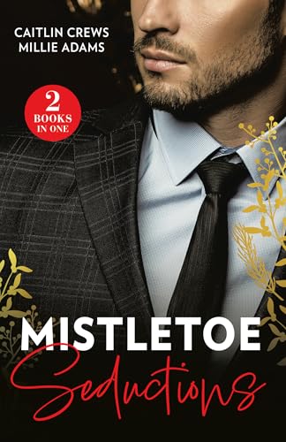 Mistletoe Seductions: Greek's Christmas Heir / Italian's Christmas Acquisition