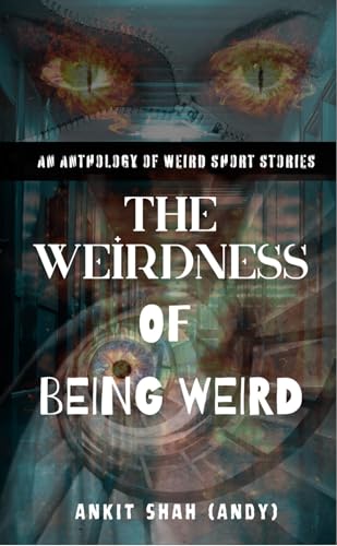 Weirdness of being weird