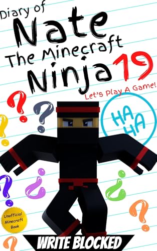 Diary of Nate The Minecraft Ninja 19: Let's Play A Game! (An Unofficial Minecraft Book) (Diary of Nate The Minecraft Ninja