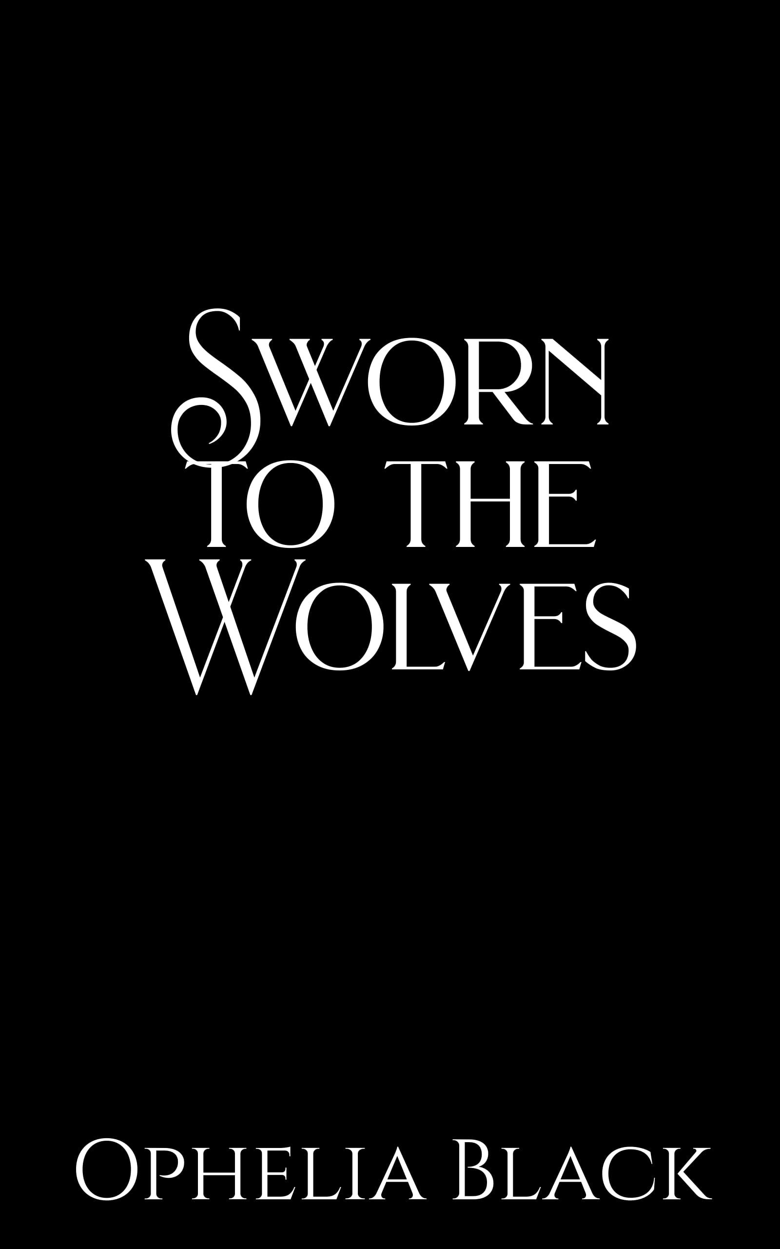 Sworn to the Wolves
