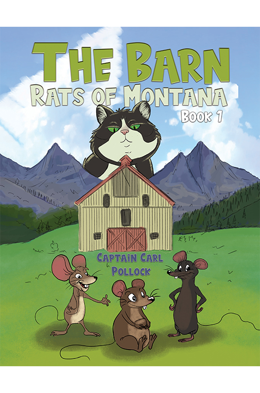 The Barn Rats of Montana – Book 1 by Captain Carl Pollock | Goodreads