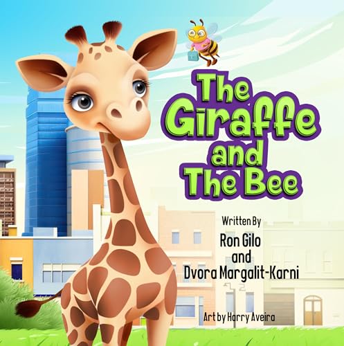 The Giraffe and the Bee: a heartwarming tale of friendship and exploration for children aged 3-6